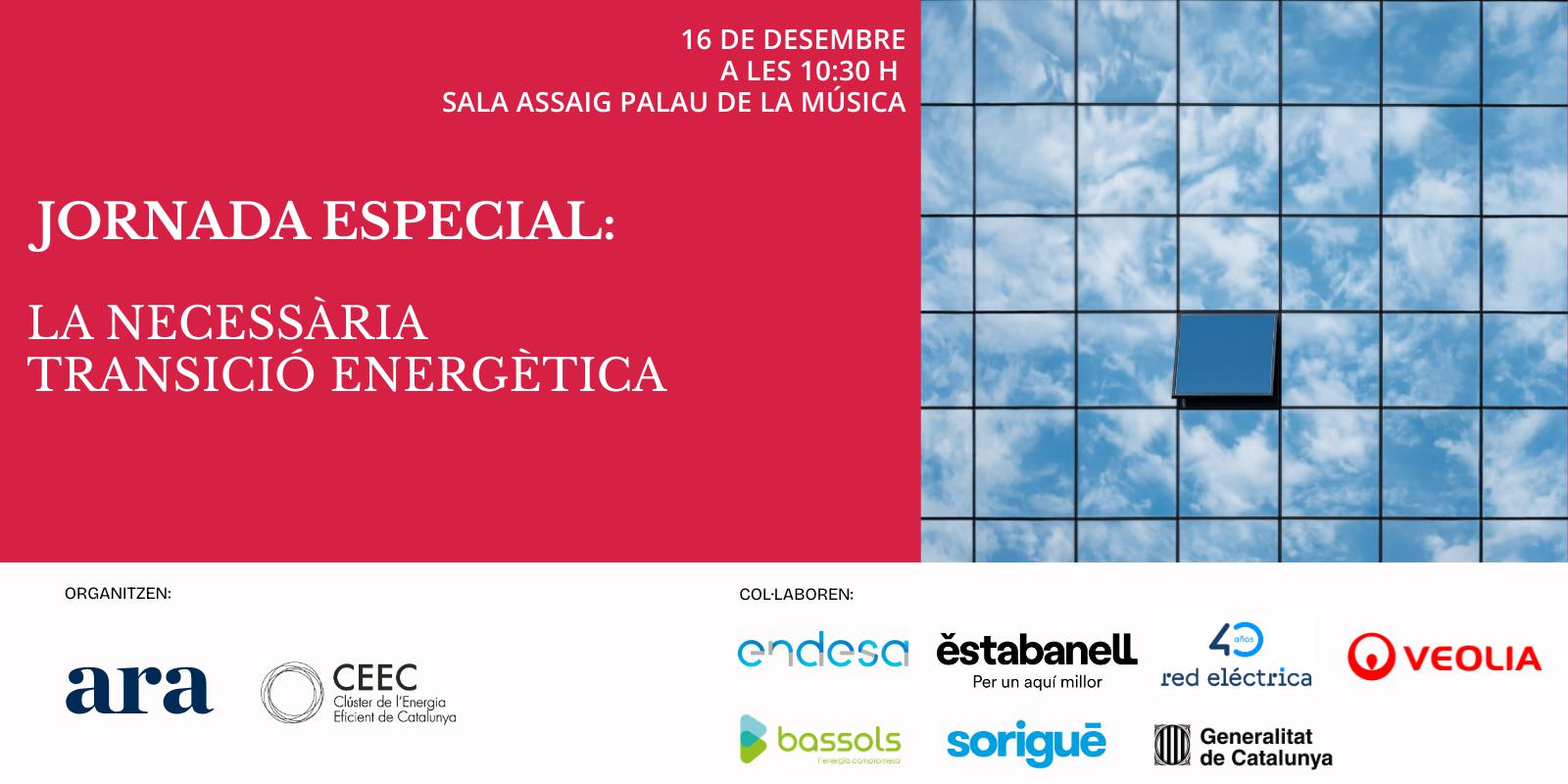 Jornada Especial Diari ARA - CEEC: La necessària transició energètica