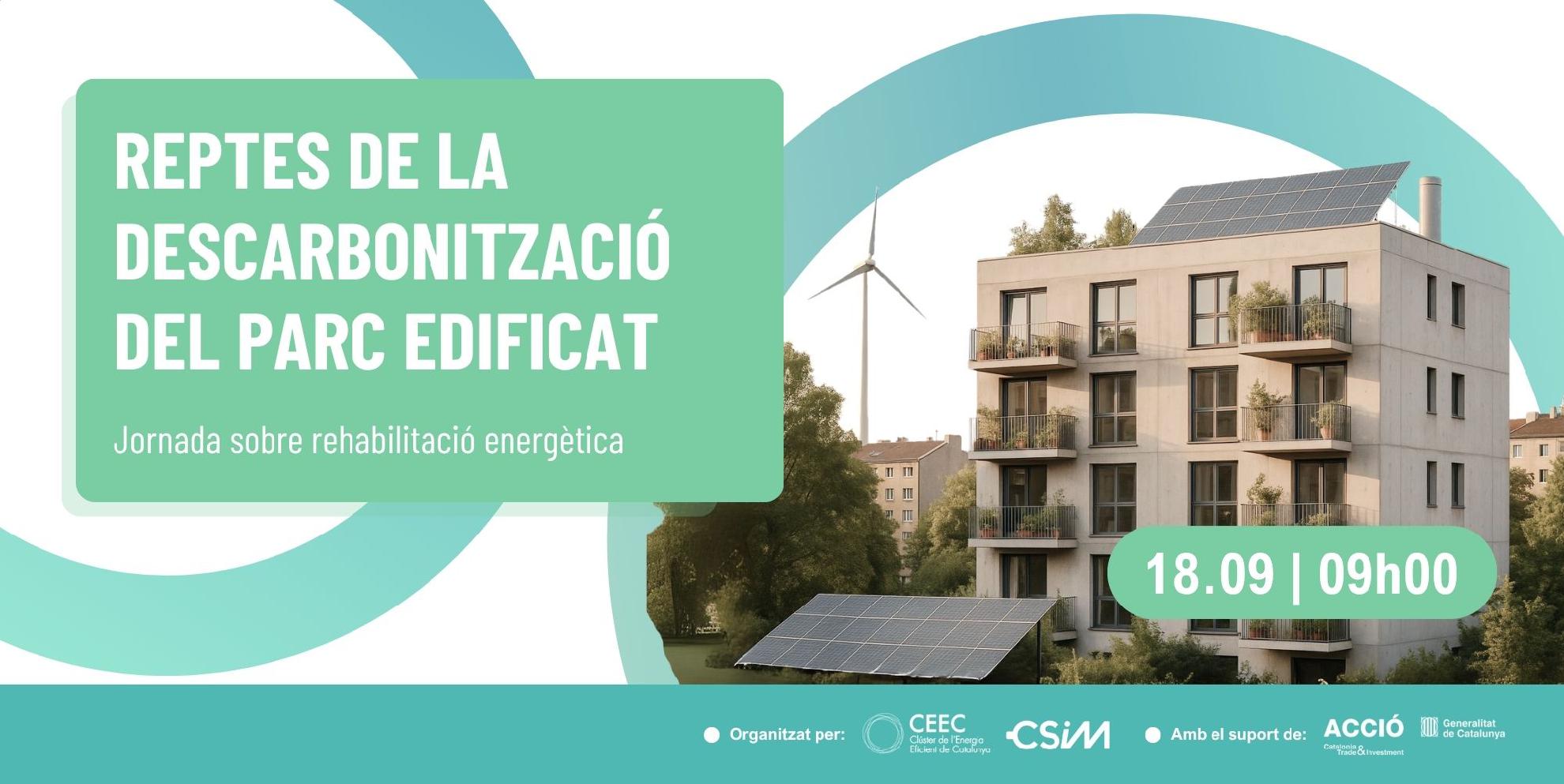 Jornada sobre rehabilitació energètica: Reptes de la descarbonització del parc edificat