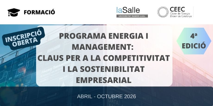 Torna el Programa Energia i Management: posem al centre de la taula les claus per a la competitivitat i la sostenibilitat empresarial