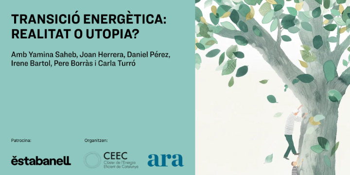 Converses Ara-CEEC | Transició energètica: Realitat o utopia?