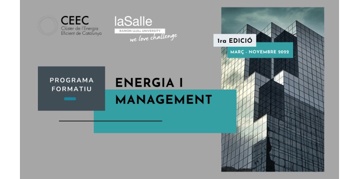 El Clúster de l’Energia  Eficient de Catalunya i  La Salle Campus Barcelona promouen la formació en gestió energètica