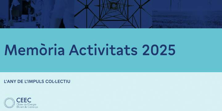 El Clúster de l’Energia Eficient de Catalunya presenta la Memòria d’activitats 2025: un recull de l’any de l’impuls col·lectiu