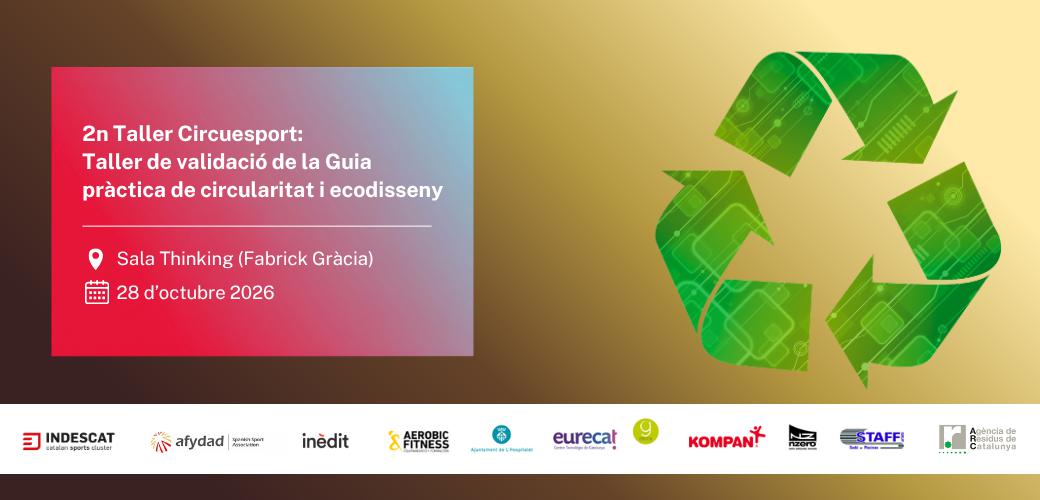 2n Taller Circuesport: taller de validació de la Guia pràctica de circularitat i ecodisseny