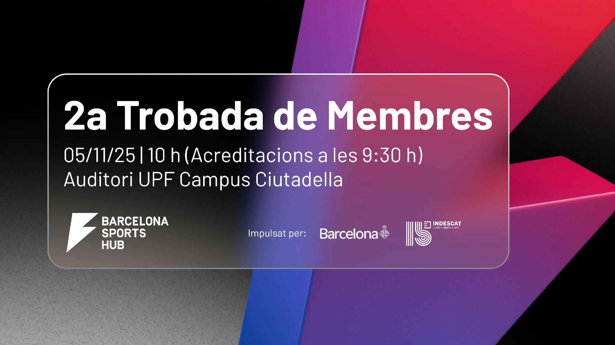 2a Trobada de Membres del Barcelona Sports Hub 2a Trobada de Membres del Barcelona Sports Hub