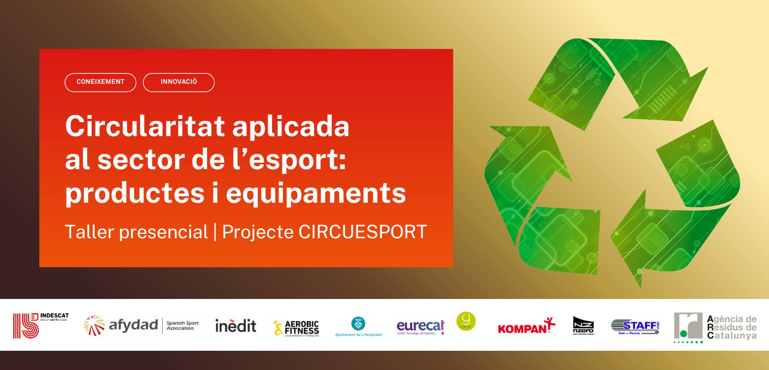 Taller presencial exploratori: anàlisi de la circularitat al sector del producte i equipament esportiu