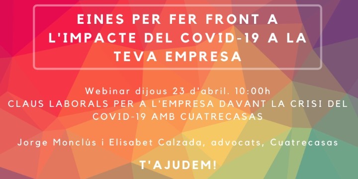 "Claves laborales para la empresa ante la crisis del COVID-19 con Cuatrecasas": webinar 10 para afrontar el COVID19