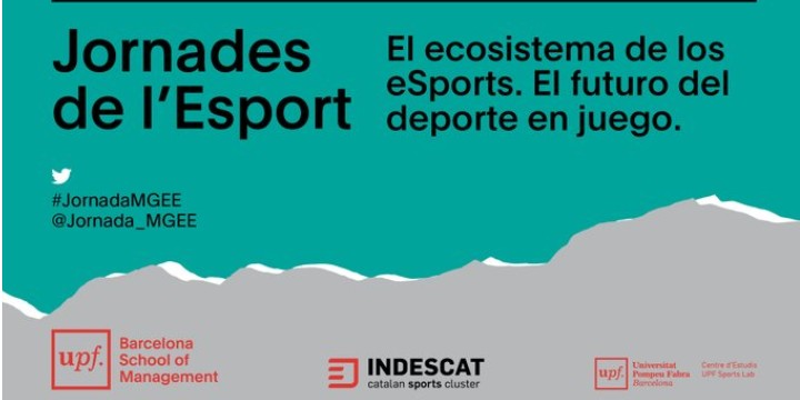 Jornades de l'Esport UPF: 'L'ecosistema dels eSports. El futur de l'esport en joc'
