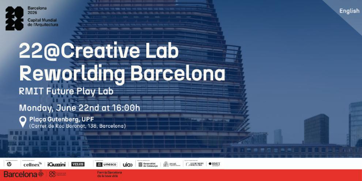 22@Creative Lab | Reworlding Barcelona: RMIT Future Play Lab