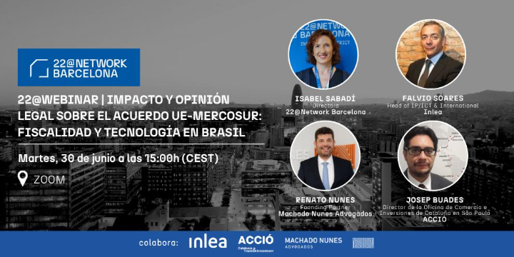 22@Webinar | Impacto y opinión legal sobre el Acuerdo UE-Mercosur: Fiscalidad y tecnología en Brasil