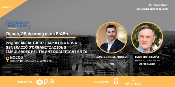 22@Breakfast #197 | Cap a una nova generació d’organitzacions impulsades pel talent qualificat en IA