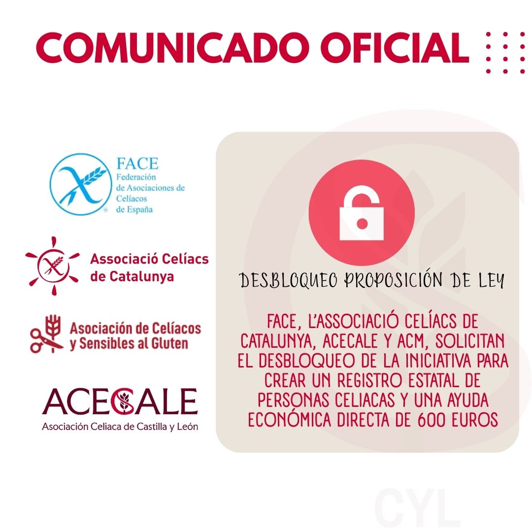 📢 Comunicado oficial: ACECALE (Asociación Celíaca de Castilla y León), FACE, l’Associació Celíacs de Catalunya y la Asociación de Celíacos y Sensibles al Gluten de la Comunidad de Madrid, solicitan el desbloqueo de la iniciativa para crear un Registro Estatal de personas celíacas y una ayuda económica directa de 600 euros