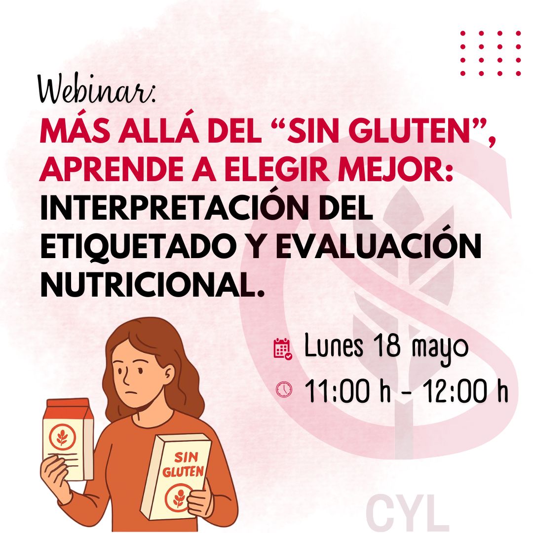 Webinar: " Más allá del "Sin Gluten", aprende a elegir mejor: Interpretación del etiquetado y evaluación nutricional"
