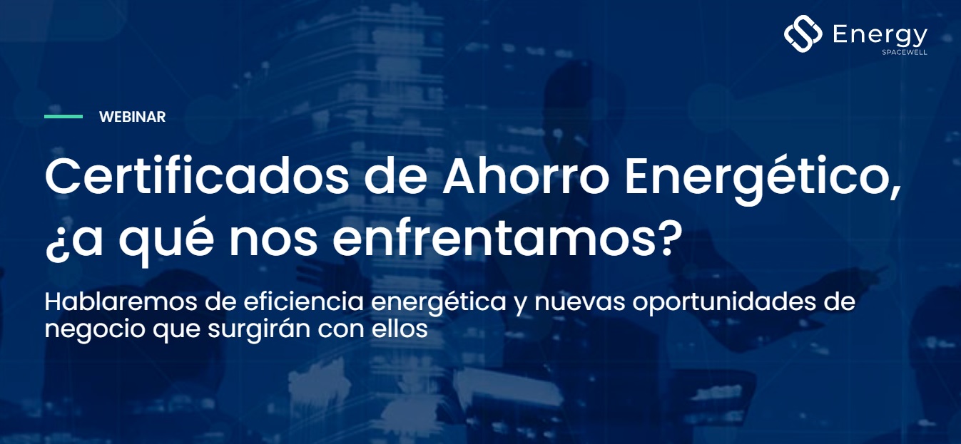 Webinar "Introducción a los Certificados de Ahorro Energético" por Spacewell Energy