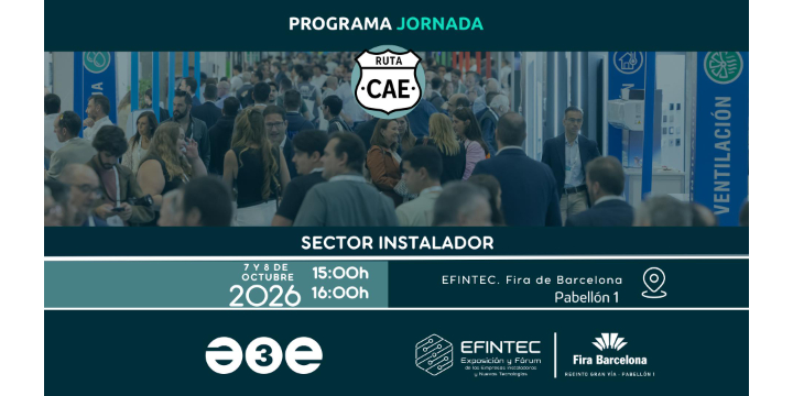 La Ruta CAE llega a EFINTEC con dos jornadas para acercar las oportunidades de los CAE al sector instalador