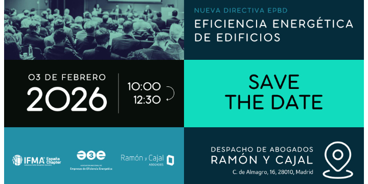 Convocamos una jornada sobre la Directiva Europea de Eficiencia Energética de Edificios, junto a IFMA España y Ramón y Cajal Abogados