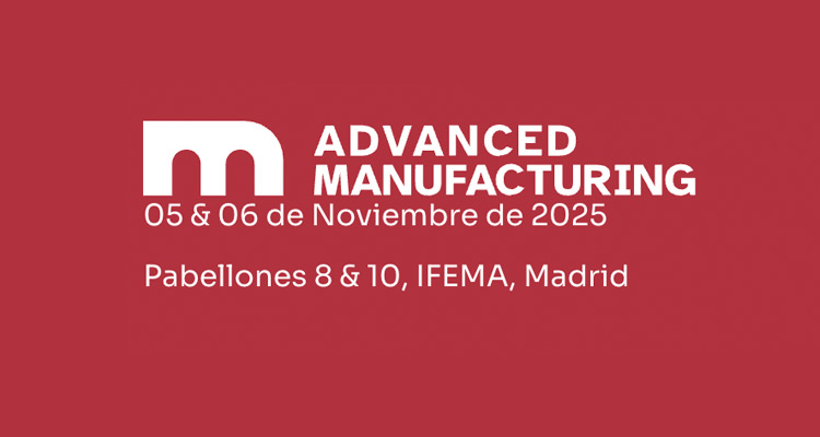 Advanced Manufacturing Madrid 2025