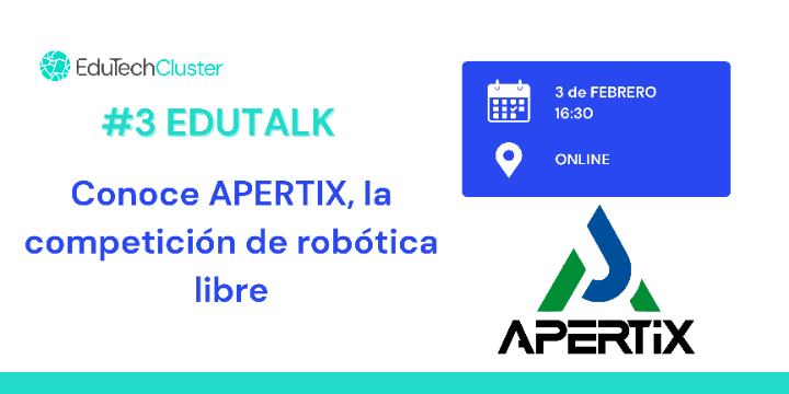 #3 Edutalk: Conoce APERTIX, la competición de robótica libre
