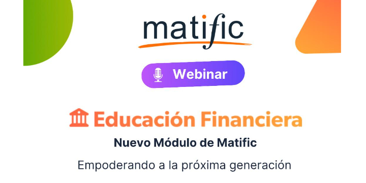 Webinar Matific | Educación Financiera