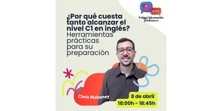 ¿Por qué cuesta tanto alcanzar el nivel C1 en inglés? Herramientas prácticas para su preparación