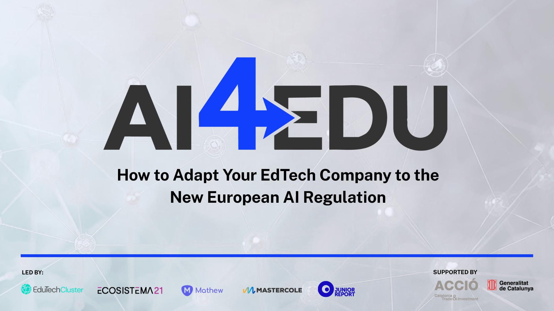 Presentación AI4EDU Cómo adaptar tu empresa EdTech al nuevo Reglamento Europeo de IA