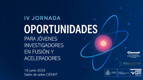 <h1> Jornada de Jóvenes Investigadores en Fusión y Aceleradores 2026  </h1> <p> 18 de junio, CIEMAT </p>