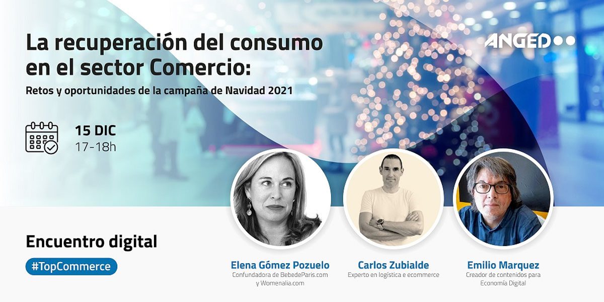 Elena Gómez del Pozuelo participa en el encuentro #TopCommerce, sobre "La recuperación del consumo en el sector Comercio en la campaña de Navidad 2021"